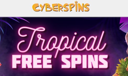 cyberspinsTropicalFreespins.jpg cyberspinsTropicalFreespins.jpg
