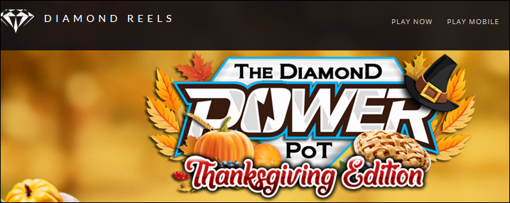 DiamondReelThanksgivingPowerPot.PNG DiamondReelThanksgivingPowerPot.PNG