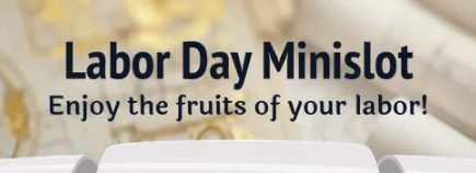 labordayminislots.png labordayminislots.png