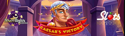 slotscapitaldesertnightsCaesarsVictory.png slotscapitaldesertnightsCaesarsVictory.png
