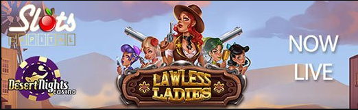 slotscapitaldesertnightslawlessLadies.png slotscapitaldesertnightslawlessLadies.png